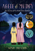 Aggie and Mudgy : The Journey of Two Kaska Dena Children