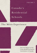Canada's Residential Schools: Vol 3- The Métis