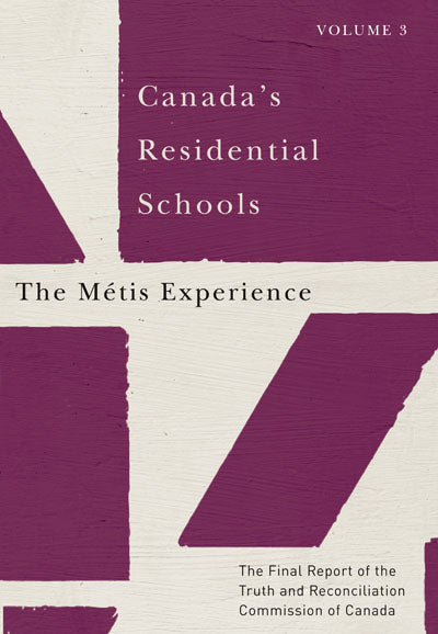 Canada's Residential Schools: Vol 3- The Métis