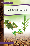 Collection Histoires fortes - Les Kanyen’keha :kas : Les Trois Sœurs