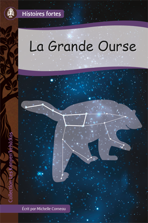 Collection Histoires fortes - Les Kanyen’kehà:kas: La Grande Ourse