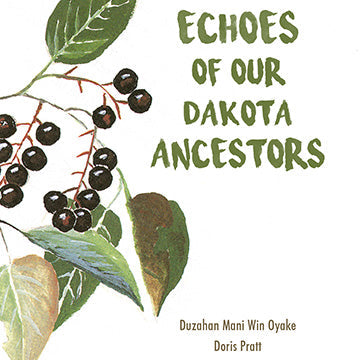 Echoes of Our Dakota Ancestors