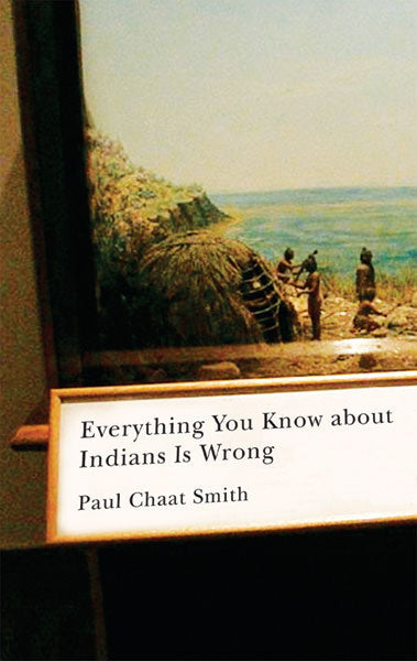 Everything You Know About Indians Is Wrong  (HC)