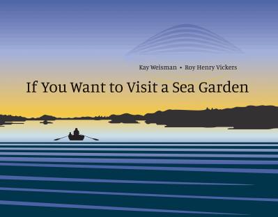 If You Want to Visit A Sea Garden (HC)
