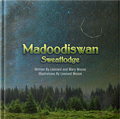 Madoodiswan: Sweatlodge
