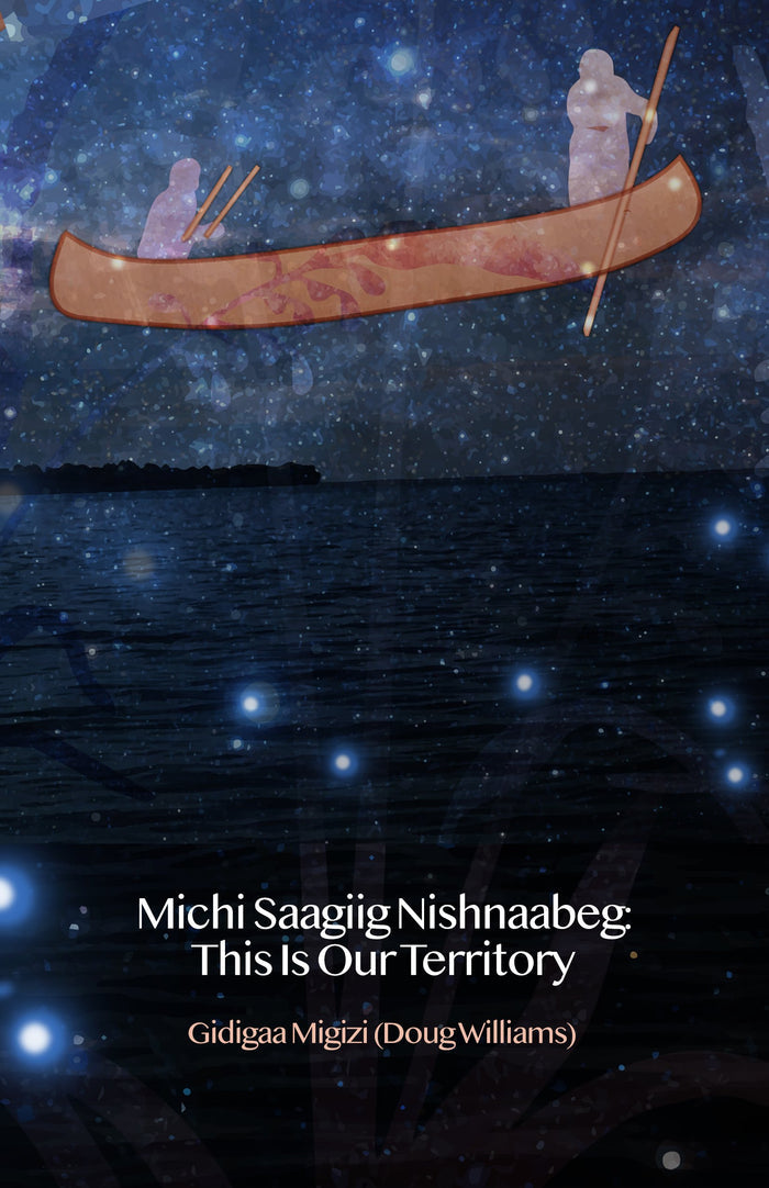 Michi Saagiig Nishnaabeg (This is Our Territory)