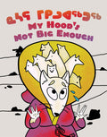 My Hood's Not Big Enough!