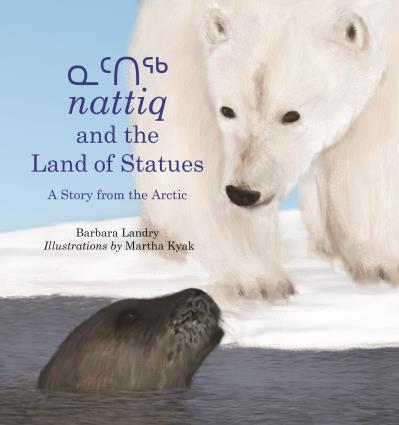 nattiq and the Land of Statues A Story from the Arctic