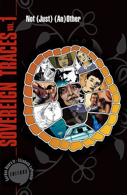 Not (Just) (An) Other. Sovereign Traces. Vol. 1
