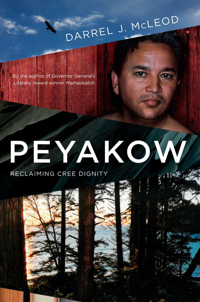 Peyakow: Reclaiming Cree Dignity, A Memoir