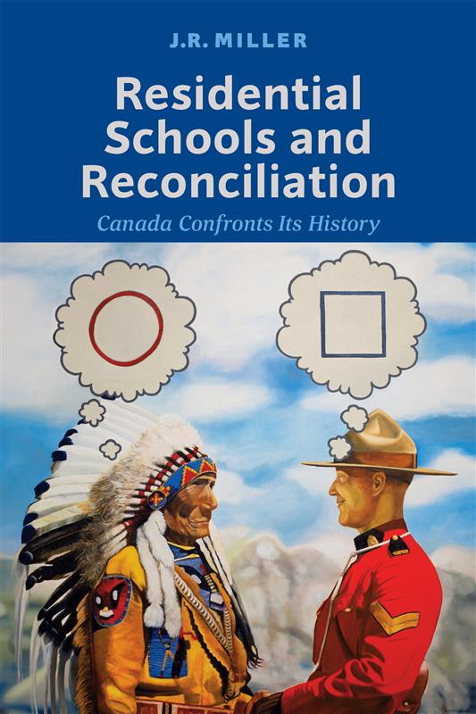 Residential Schools and Reconcilliation Canada Confronts Its History
