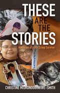 These are the Stories: Memories of a 60s Scoop Survivor