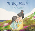To My Panik: To My Daughter (HC)