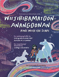 Wiijibibamatoon Anangoonan / Runs with the Stars (English & Anishinaabemowin)